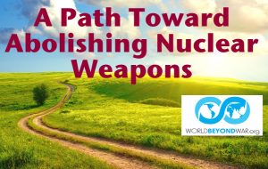 A Path Toward Abolishing Nuclear Weapons